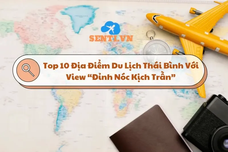 Top 10 Địa Điểm Du Lịch Thái Bình Hấp Dẫn 2025: Vùng Đất Di Sản