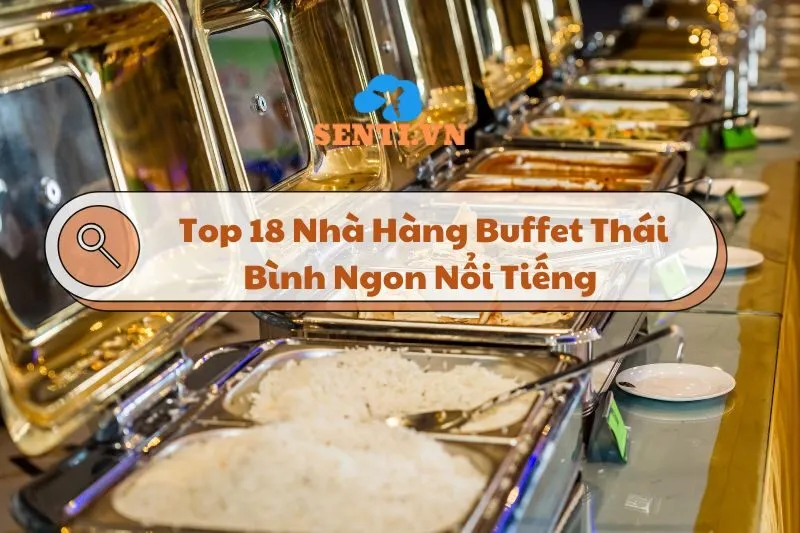 Top 18 Nhà Hàng Buffet Thái Bình Ngon Ngất Ngây Con Gà Tây 2025