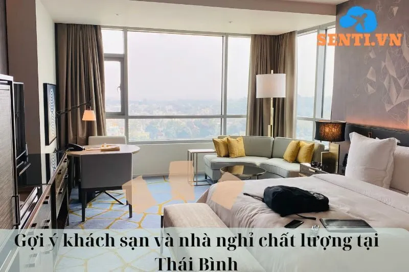 Gợi ý khách sạn và nhà nghỉ chất lượng tại Thái Bình