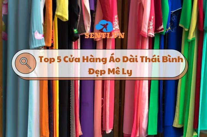Khám Phá Top 5 Cửa Hàng Áo Dài Thái Bình Đẹp và Chất Lượng 2025