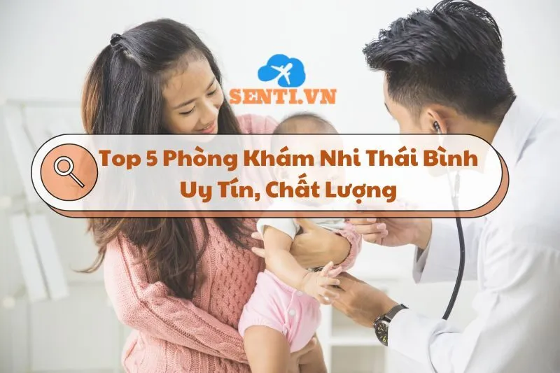 Top 5 Phòng Khám Nhi Thái Bình Uy Tín, Chất Lượng 2025