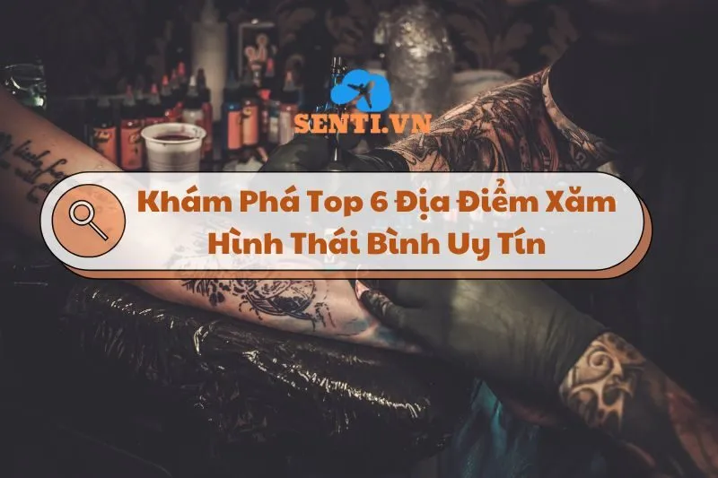 Khám Phá Top 6 Địa Điểm Xăm Hình Thái Bình Uy Tín 2025