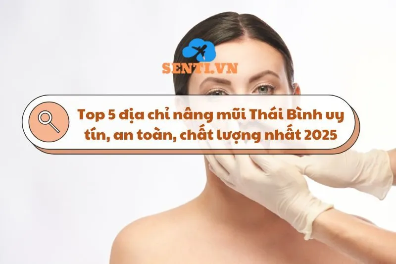 Top 5 địa chỉ nâng mũi Thái Bình uy tín, an toàn, chất lượng nhất 2025