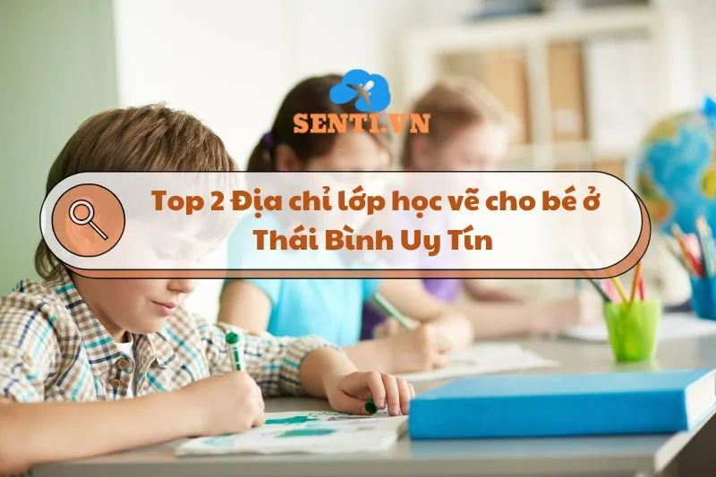 Top 2 Địa chỉ lớp học vẽ cho bé ở Thái Bình Uy Tín 2025