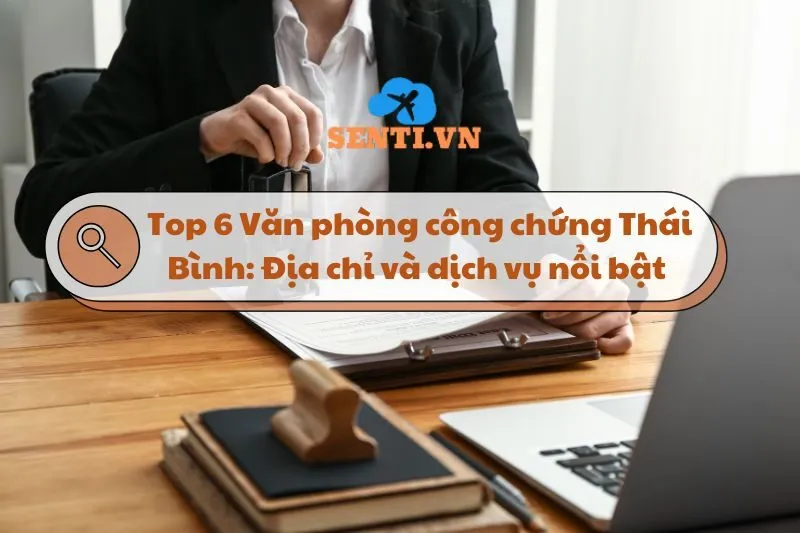 Top 6 Văn phòng công chứng Thái Bình: Địa chỉ và dịch vụ nổi bật 2025